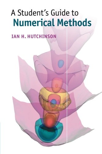 A Student's Guide to Numerical Methods, by Ian H. Hutchinson