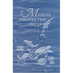 Marine Protected Areas: Tools for Sustaining Ocean Ecosystem