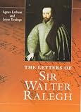 The Letters of Sir Walter Raleigh