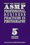 Asmp Professional Business Practices in Photography