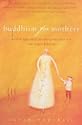 Buddhism for Mothers