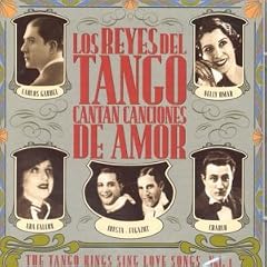 Tango Kings Sing Love Songs Vol.1