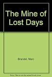 The mine of lost days
