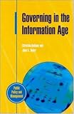 Governing in the Information Age (Public Policy and Management)