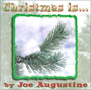 Joe Augustine - Christmas Is& - Zortam Music