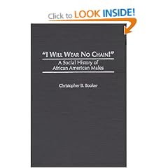 I Will Wear No Chain: A Social History of African American Males