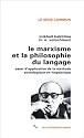 Le Marxisme et la philosophie du langage : Essai d'application de la méthode sociologique en linguistique