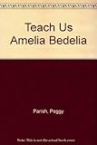 Teach us, Amelia Bedelia
