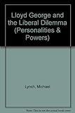 Lloyd George and the Liberal dilemma