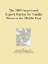 The 2009 Import and Export Market for Vanilla Beans in the Middle East