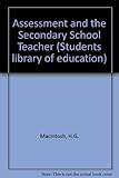 Assessment and the secondary school teacher