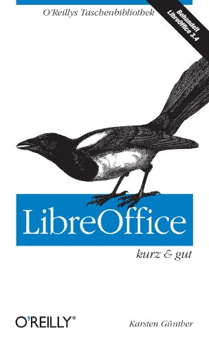LibreOffice kurz & gut (O'Reillys Taschenbibliothek) (German Edition)