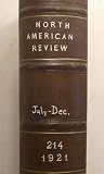 North American Review, July to December 1921 (Volume 214)