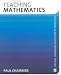 Teaching Mathematics (Developing as a Reflective Secondary Teacher)