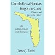 Carrabelle and Florida's Forgotten Coast: A Memoir and Interpretive History
