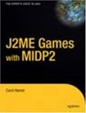 J2ME Games with MIDP2: Pt. 2 (Experts Voice)