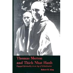 Thomas Merton and Thich Nhat Hanh: Engaged Spirituality in an Age of Globalization
