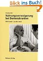 Nahrungsverweigerung bei Demenzkranken: PEG-Sonde - ja oder nein?