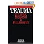 Trauma: Culture, Meaning and Philosophy
