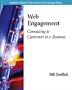 Web Engagement: Connecting to Customers in e-Business