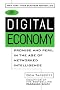 The Digital Economy: Promise and Peril In The Age of Networked Intelligence The Digital Economy: Promise and Peril In The Age of Networked Intelligence