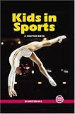 Kids In Sports: A Chapter Book (True Tales: Sports)