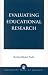 Evaluating Educational Research