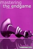Mastering  the Endgame by Glenn Flear
