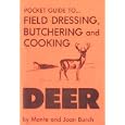 Pocket Guide to Field Dressing, Butchering and Cooking Deer