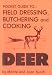 Pocket Guide to Field Dressing, Butchering and Cooking Deer