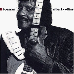 Albert Collins - Iceman [Extended Jam][Version] Lyrics - Zortam Music