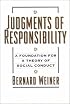 Judgments of Responsibility: A Foundation for a Theory of Social Conduct