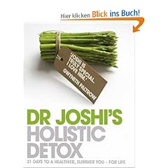 Dr. Joshi's Holistic Detox: 21 Days to a Healthier, Slimmer You - For Life