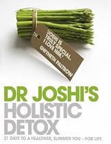 Dr. Joshi's Holistic Detox: 21 Days to a Healthier, Slimmer You - For Life