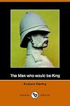 The Man Who Would Be King and Other Stories (Unabridged)
