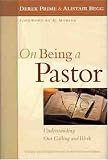 On Being A Pastor: For Pastors and Teachers