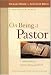 On Being A Pastor: For Pastors and Teachers