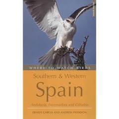 Where to Watch Birds in Southern and Western Spain: Andalucia, Extremadura and Gibraltar (Where to Watch Birds)