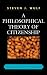 A Philosophical Theory Of Citizenship: Obligation, Authority, and Membership