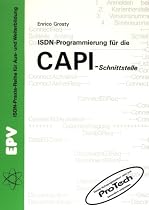ISDN-Programmierung f&uuml;r die CAPI-Schnittstelle, m. Diskette (3 1/2 Zoll)
