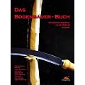 Das Bogenbauer-Buch: Europ�ischer Bogenbau von der Steinzeit bis heute