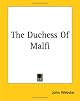 The Duchess Of Malfi
