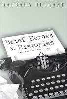 Brief Heroes and Histories (Common Reader Editions)