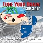 Tune Your Brain for Stress Relief by Johann Sebastian Bach, Ludwig van Beethoven, Johannes Brahms, Frederic Chopin, and Claude Debussy