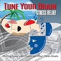 Tune Your Brain for Stress Relief