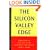 The Silicon Valley Edge: A Habitat for Innovation and Entrepreneurship (Stanford Business Books)