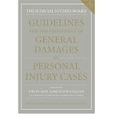 Guidelines for the Assessment of General Damages in Personal Injury Casesby Judicial Studies Board