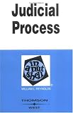 Judicial Process in a Nutshell (Nutshell Series)