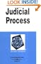Judicial Process in a Nutshell (In a Nutshell (West Publishing))