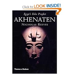 Akhenaten: Egypt's False Prophet